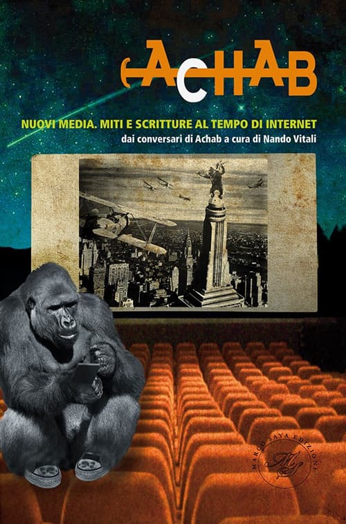 Achab. Nuovi media. Miti e scritture al tempo di internet