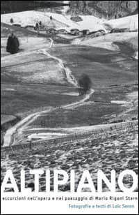 Altipiano. Escursioni nell'opera e nel paesaggio di Mario Rigoni Stern