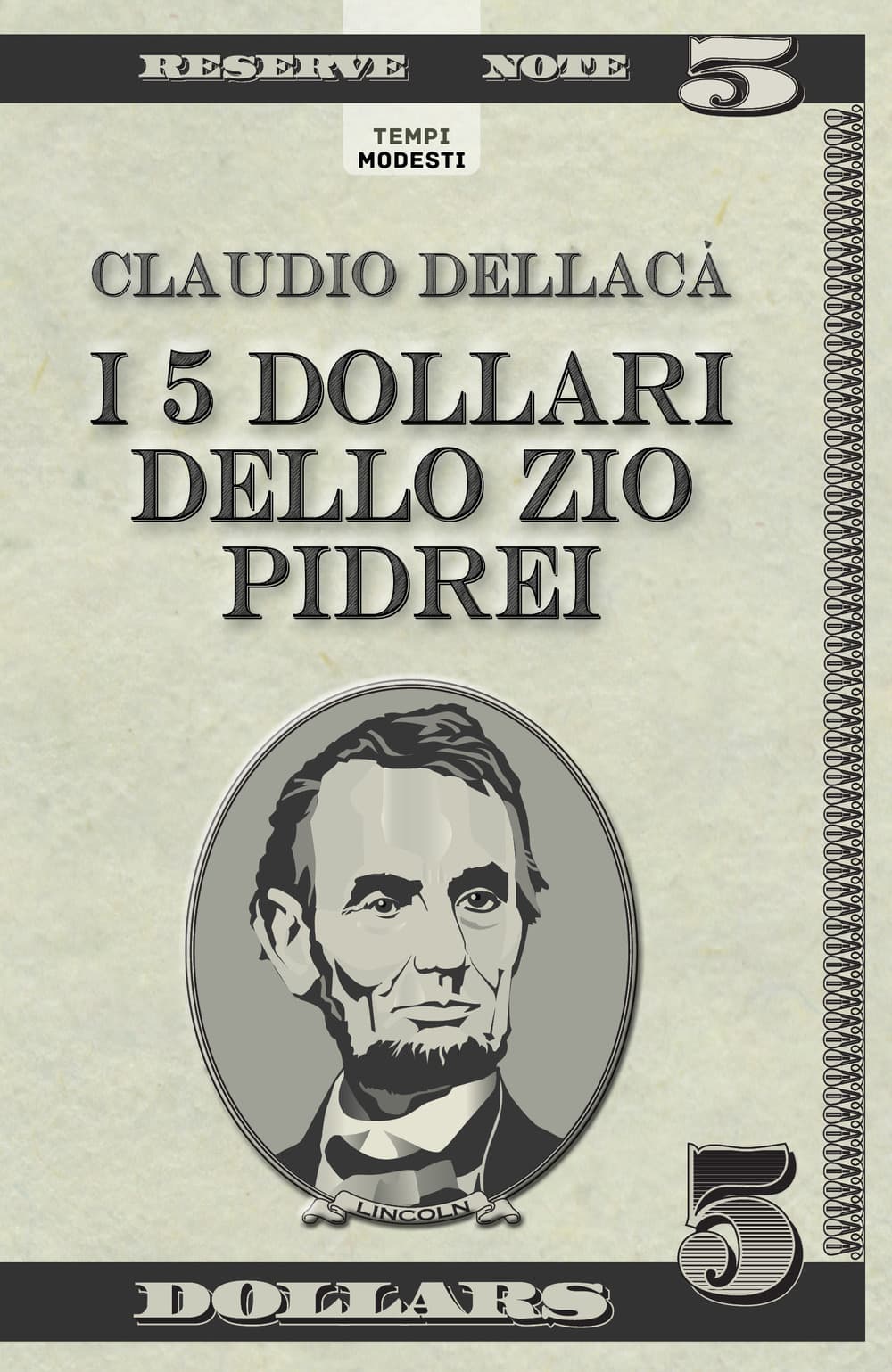 5 dollari dello zio Pidrei. Un racconto, una favola e qualche poesia