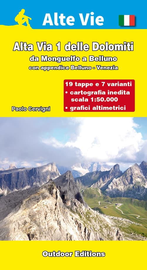 Alta via 1 delle Dolomiti. Da Monguelfo a Belluno (con appendice Belluno Venezia)