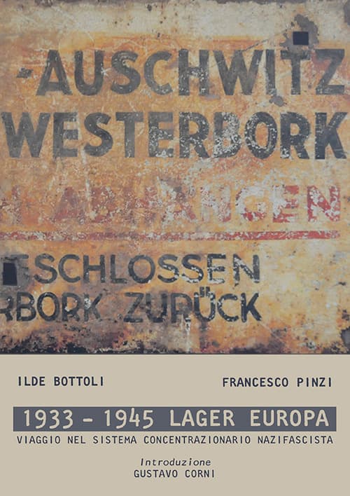 1933-1945 lager Europa. Viaggio nel sistema concentrazionario nazifascista