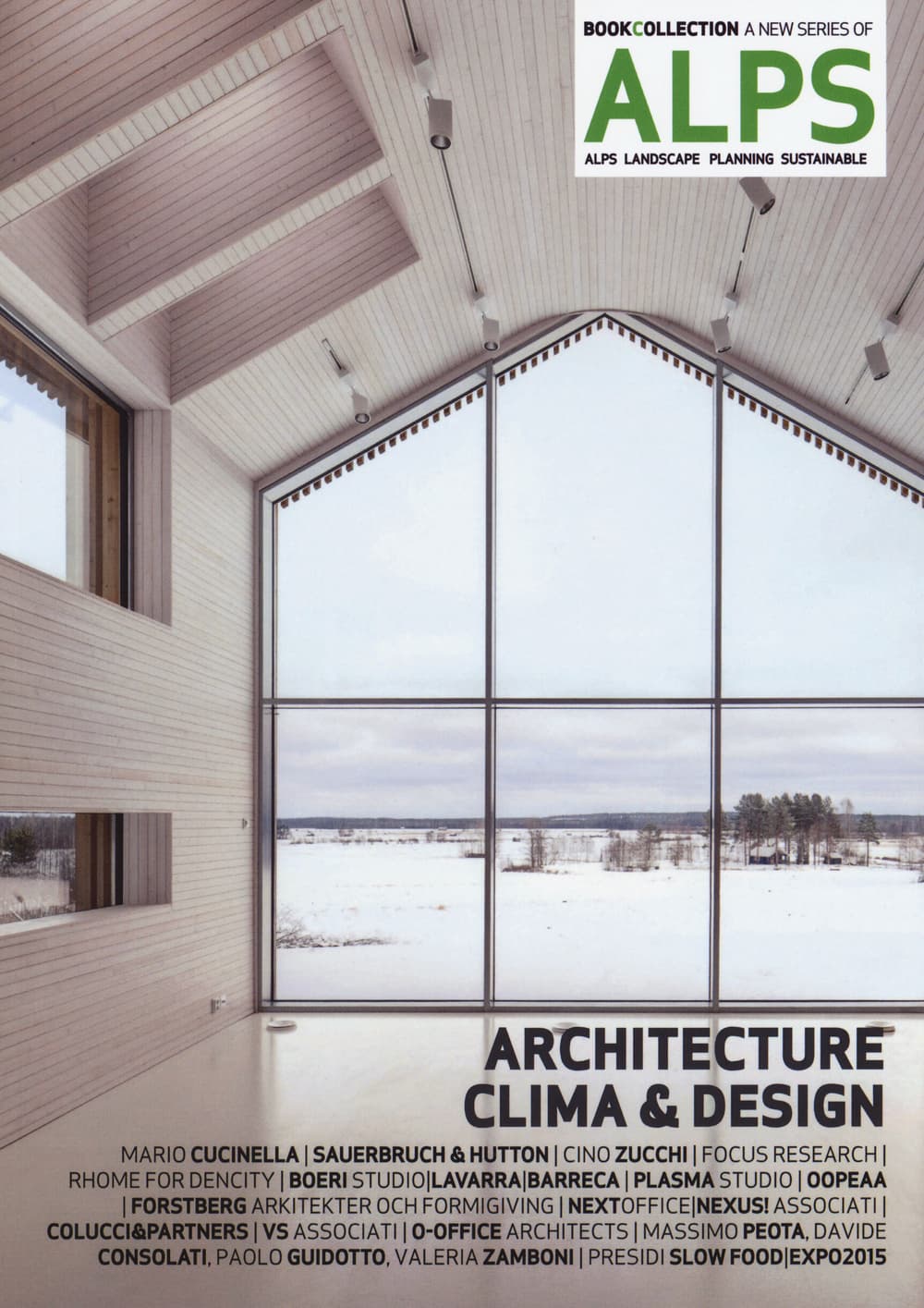 Alps. Architecture clima & design. Ediz. italiana e inglese