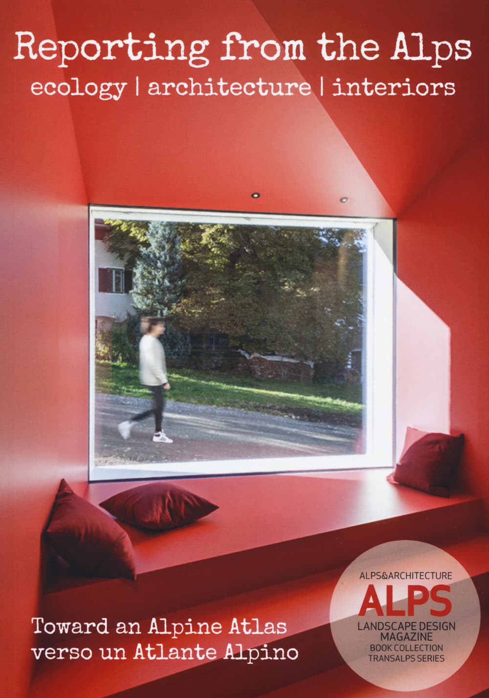 ALPS. Landascape design magazine. Book collection transalps series. Ediz. italiana e inglese