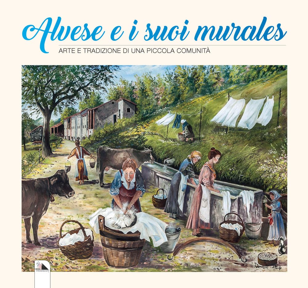 Alvese e i suoi murales. Arte e tradizione di una piccola comunità
