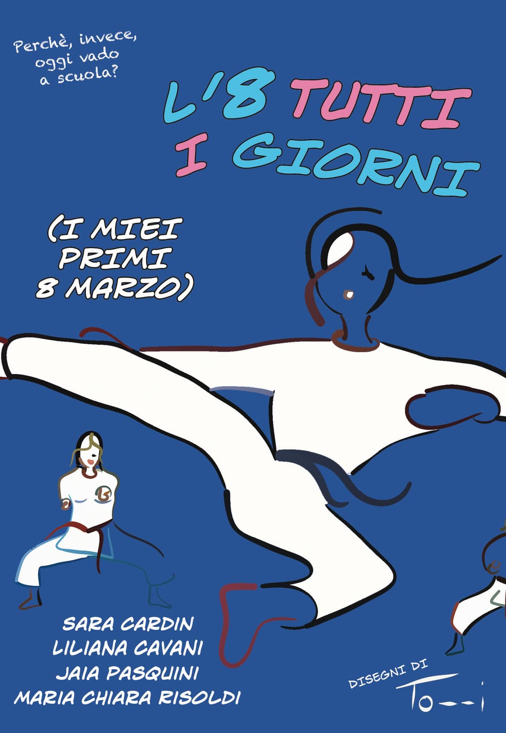 8 tutti i giorni (I miei primi 8 marzo)