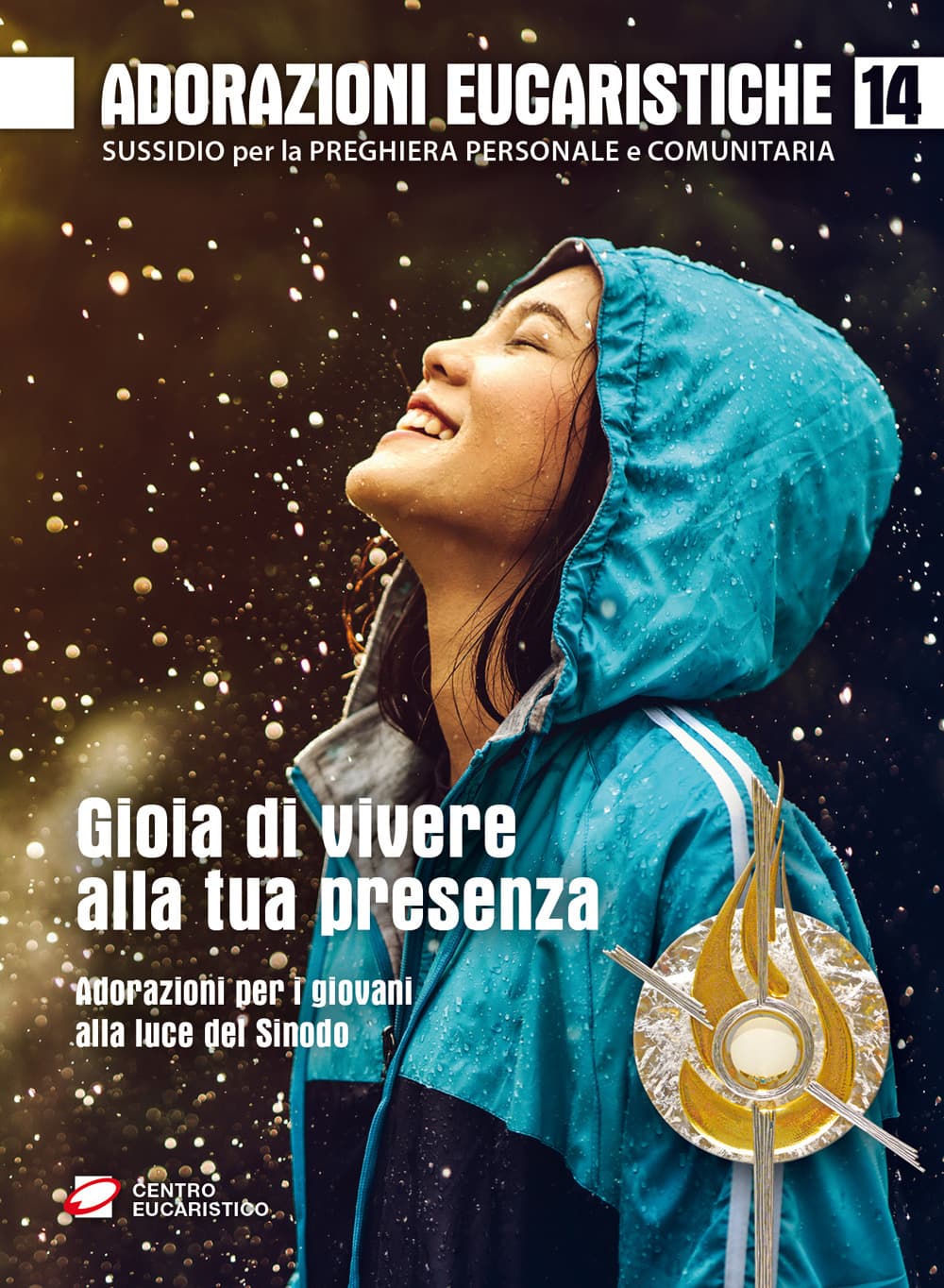Adorazioni eucaristiche. Sussidio per la preghiera personale e comunitaria. Gioia di vivere alla tua presenza. Adorazioni per i giovani alla luce del Sinodo