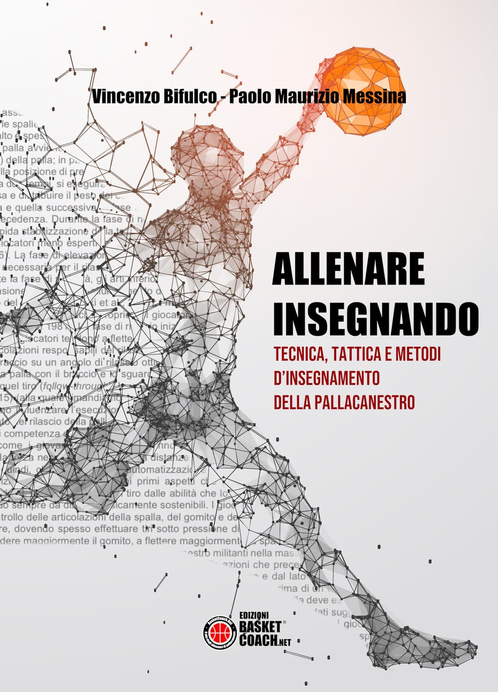 Allenare insegnando. Tecnica, tattica e metodi d’insegnamento della pallacanestro
