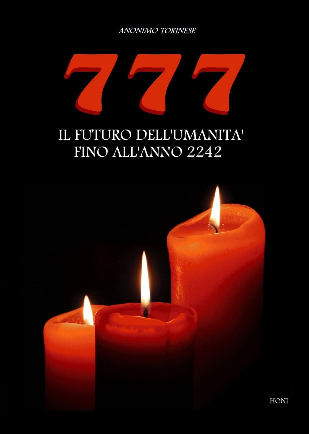 777. Il futuro dell'umanità fino al 2242