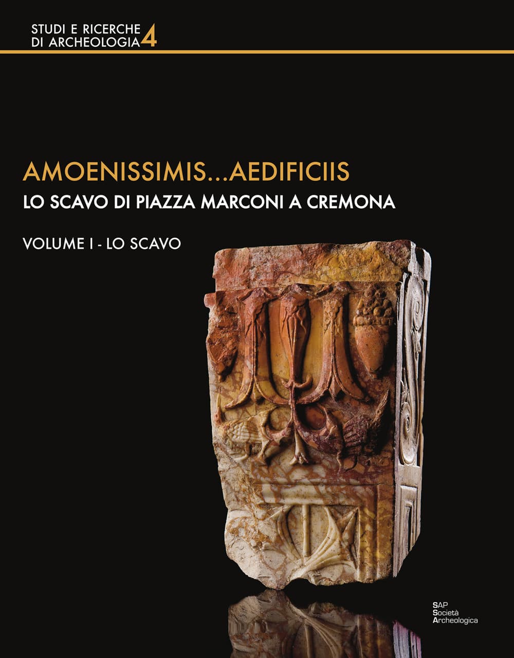 Amoenissimis...aedificiis. Lo scavo di Piazza Marconi a Cremona