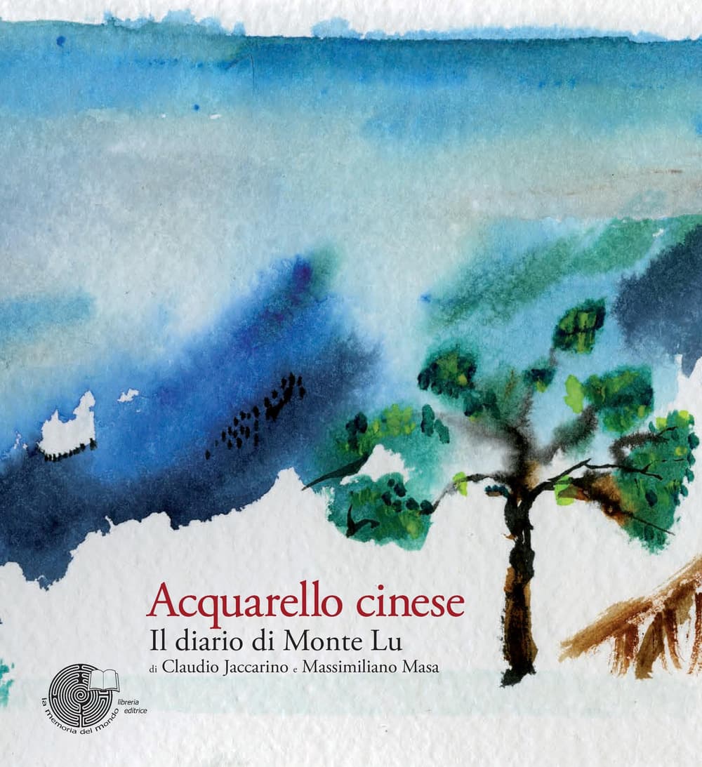 Acquarello cinese. Il diario di Monte Lu