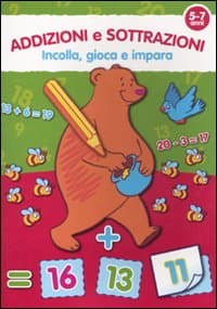 Addizioni e sottrazioni. 5-7 anni