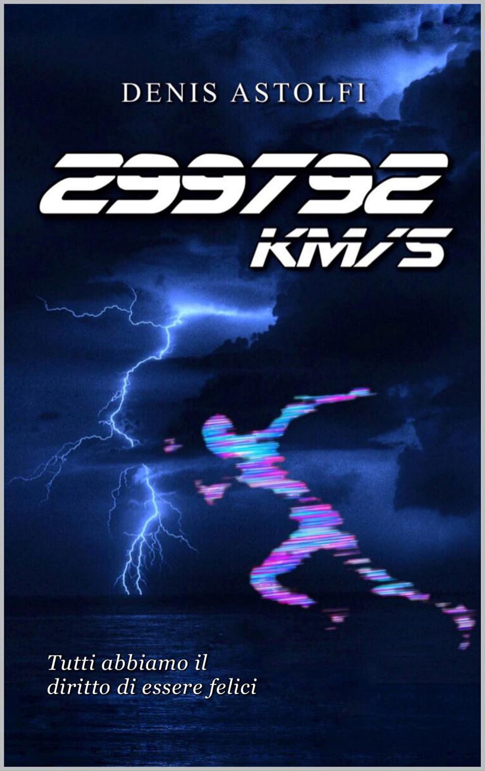299792 km/s. 299792 chilometri al secondo