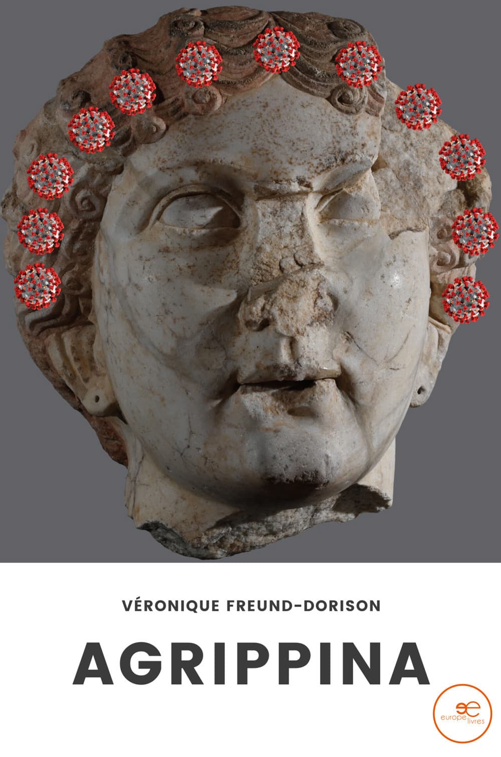 Agrippina. Journal d'une médecin généraliste au fil des années Covid