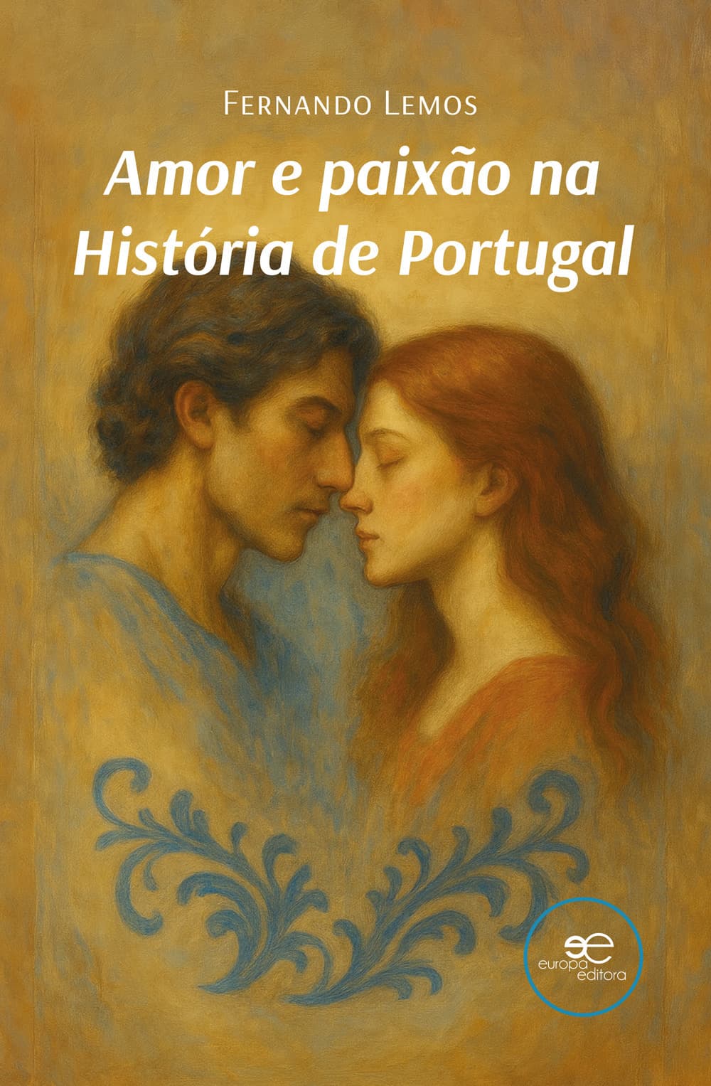 Amor e paixão na história de Portugal