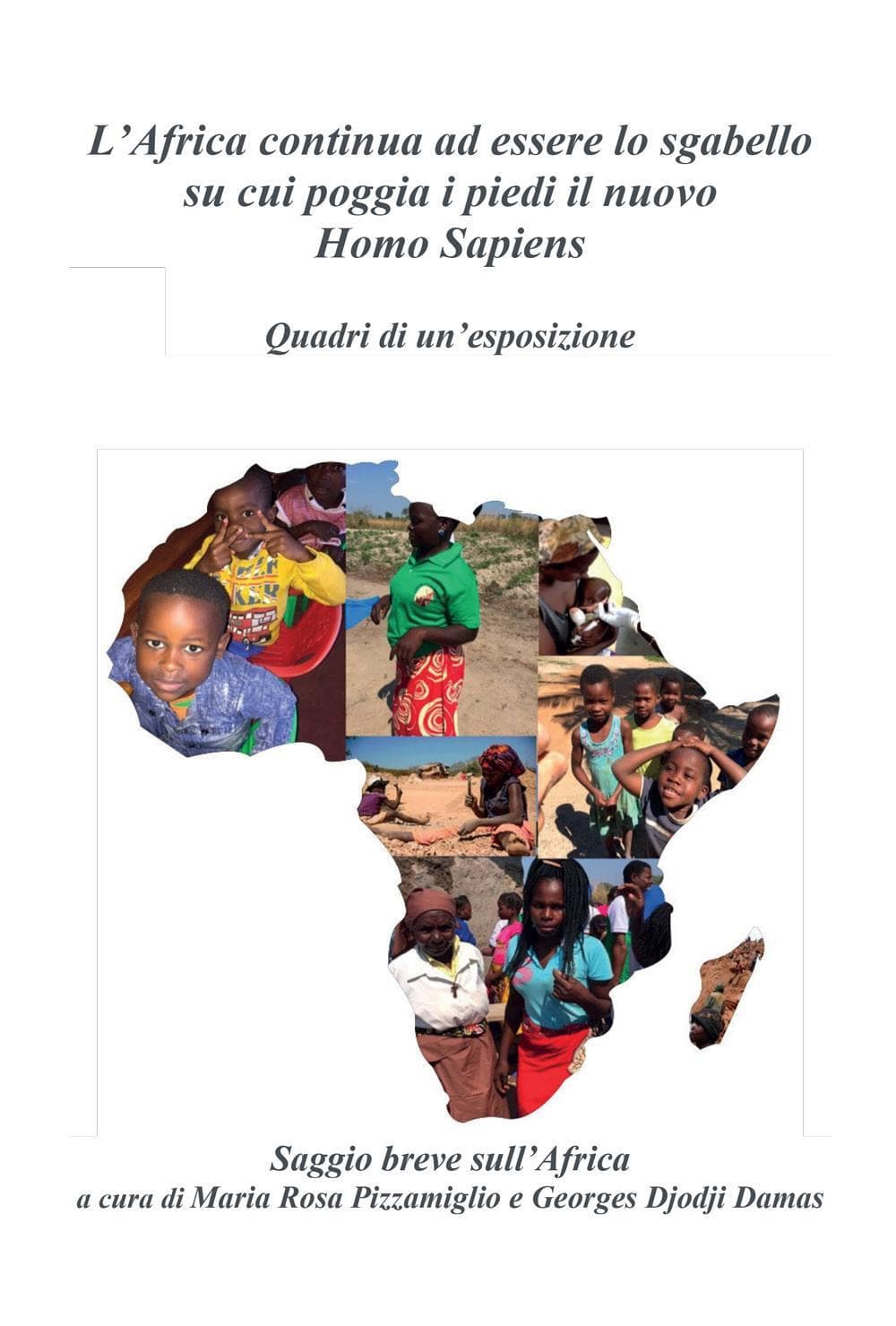 Africa continua ad essere lo sgabello su cui poggia i piedi il nuovo homo sapiens
