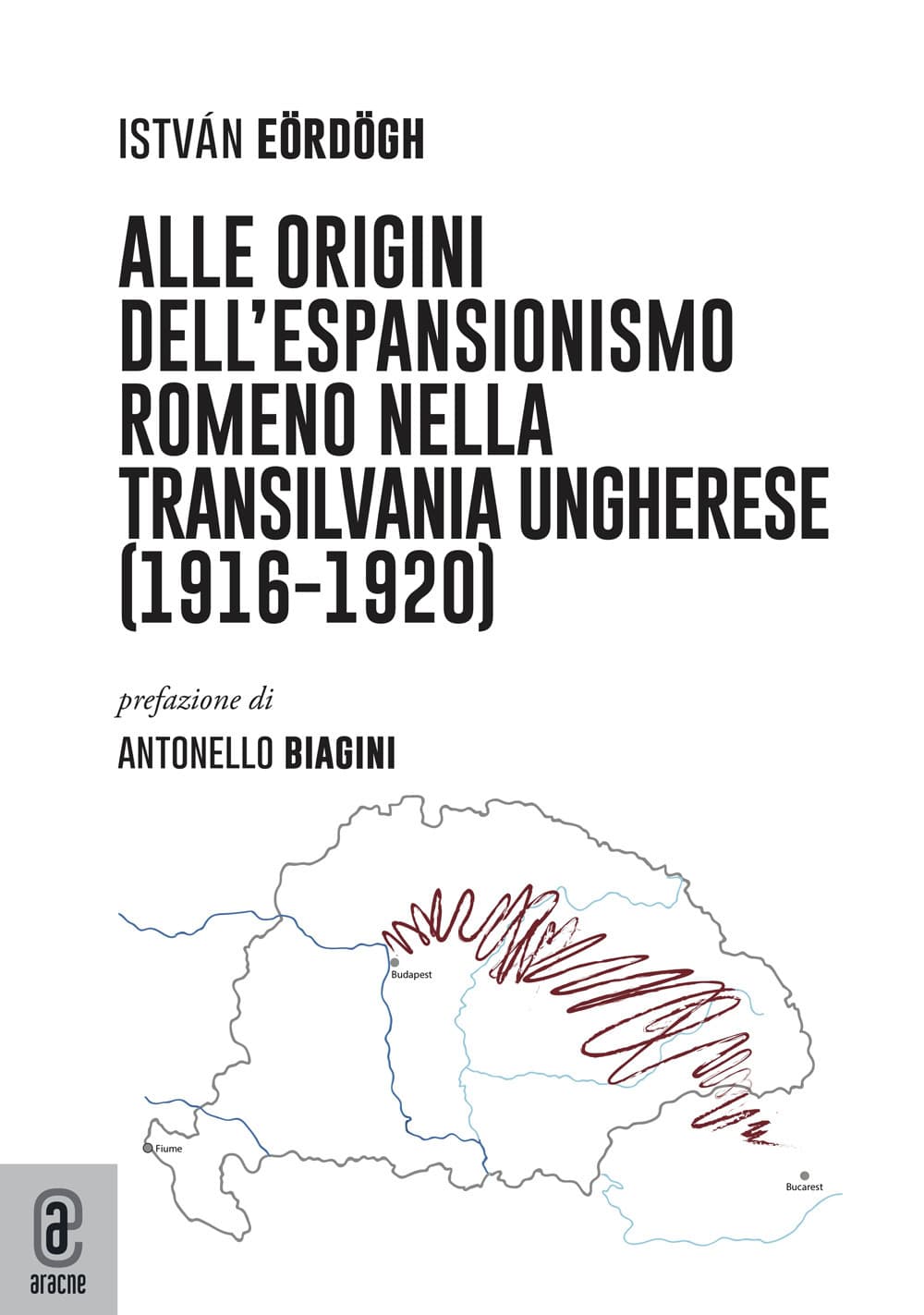 Alle origini dell'espansionismo romeno nella Transilvania ungherese (1916–1920)