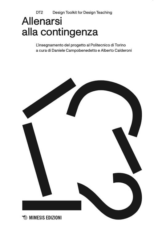 Allenarsi alla contingenza. L'insegnamento del progetto al Politecnico di Torino