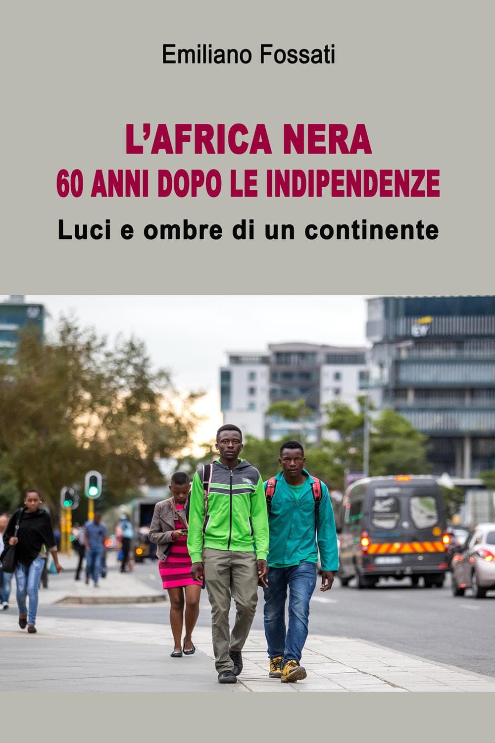 Africa nera. 60 anni dopo le indipendenze. Luci e ombra di un continente