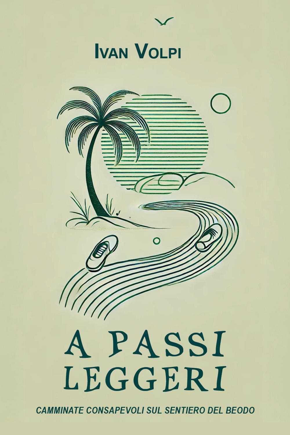 A passi leggeri. Camminate consapevoli sul sentiero del Beodo