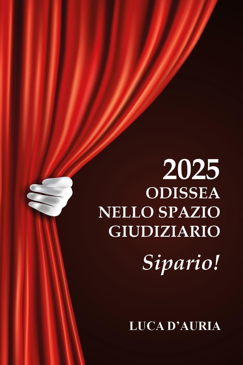 2025 Odissea nello spazio giudiziario. Sipario!