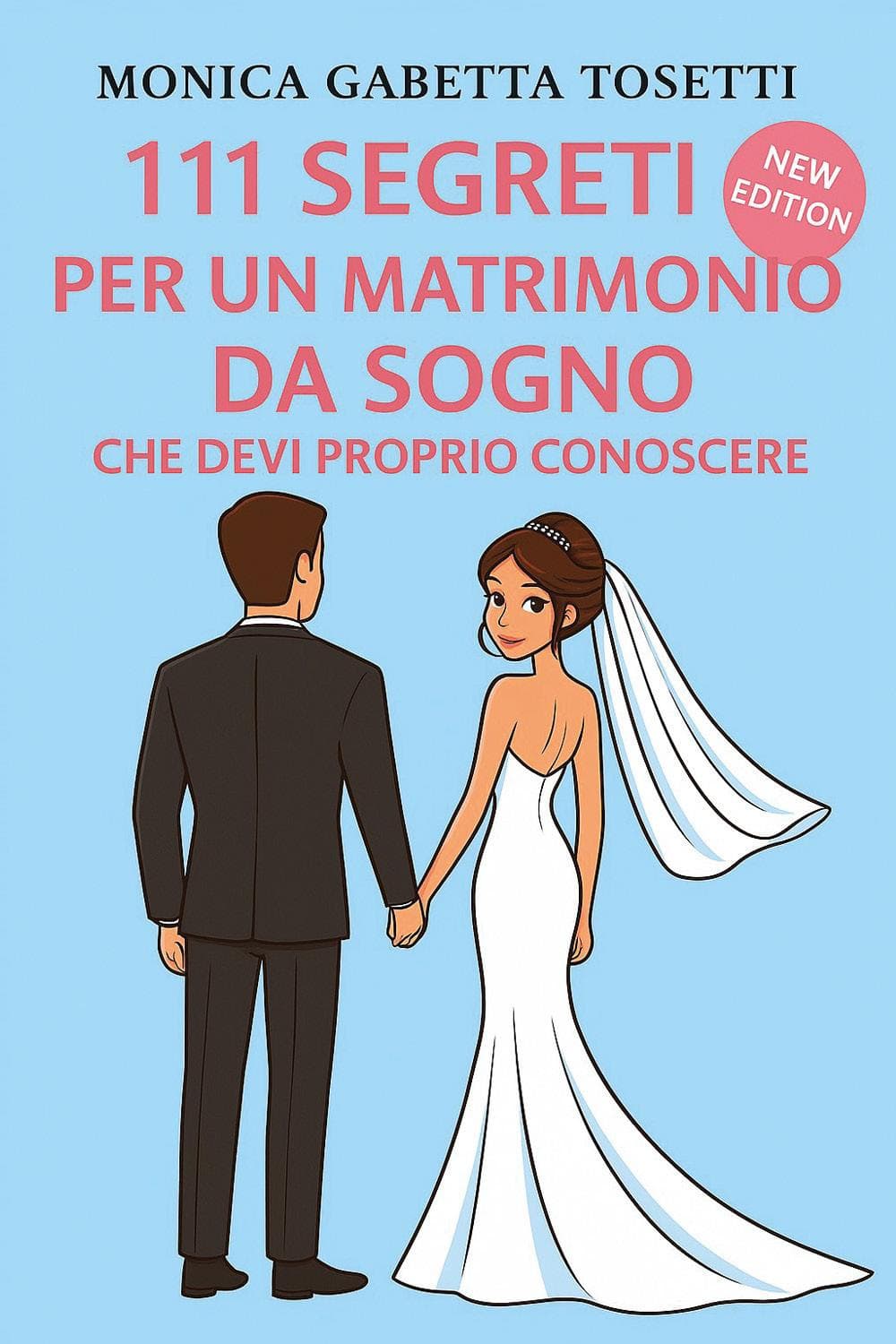 111 segreti per un matrimonio da sogno che devi proprio conoscere