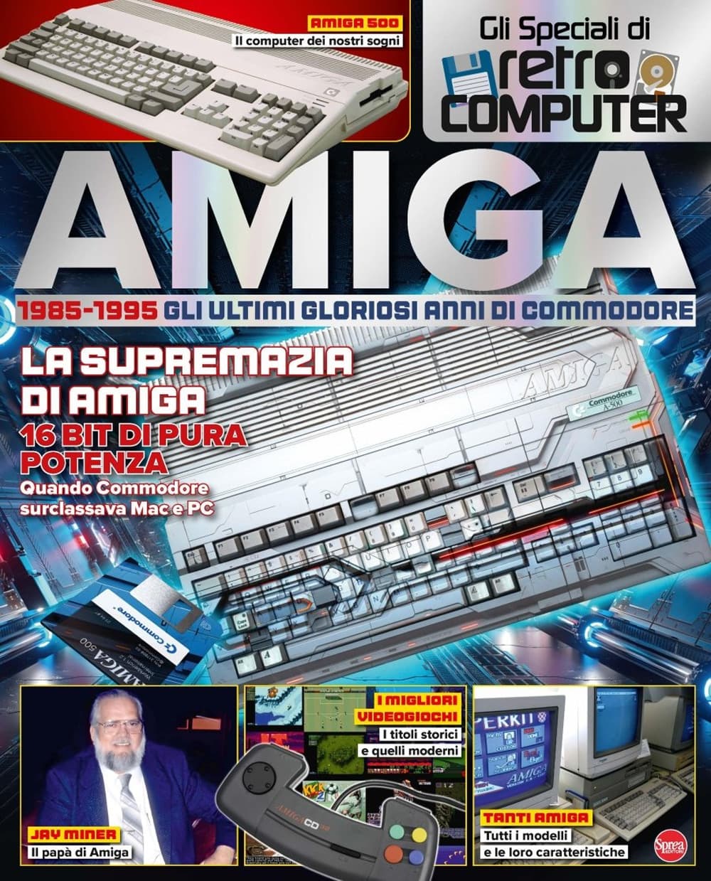 Amiga. 1985-1995. Gli ultimi gloriosi anni di Commodore. Gli speciali di Retro Computer