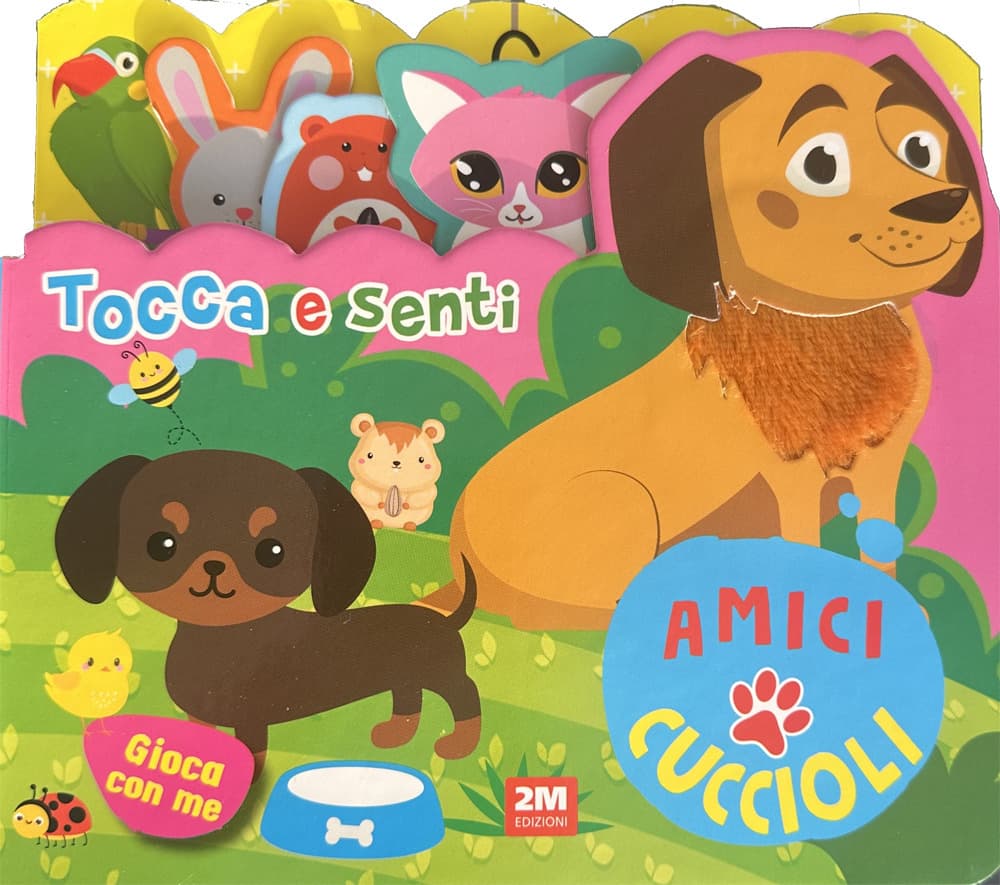 Amici cuccioli. Tocca e senti