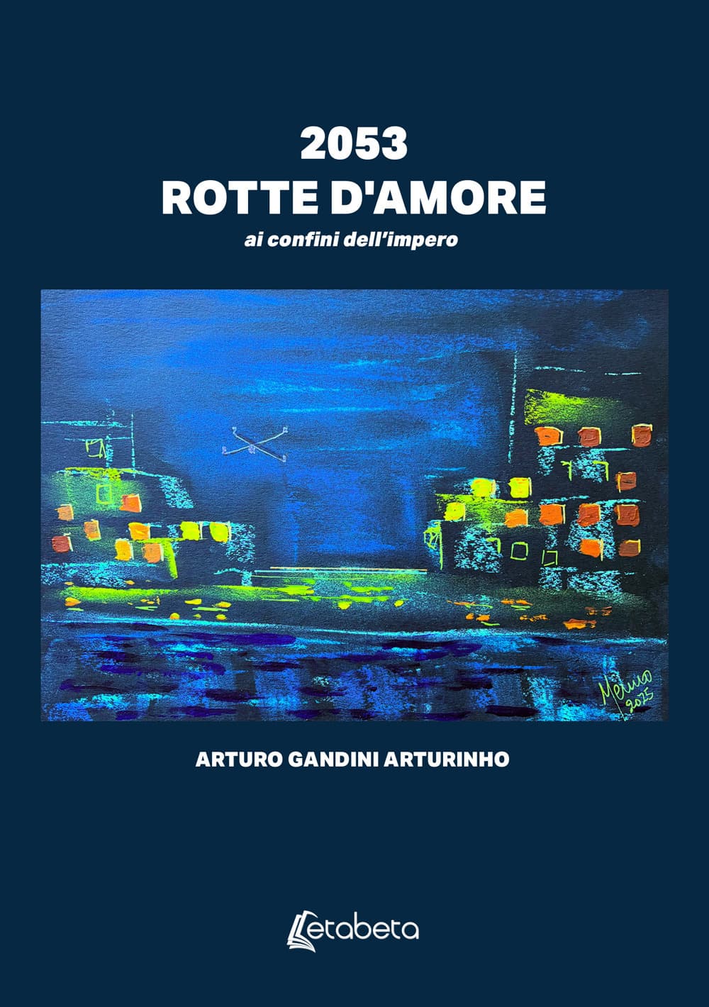2053. Rotte d'amore. ai confini dell’impero