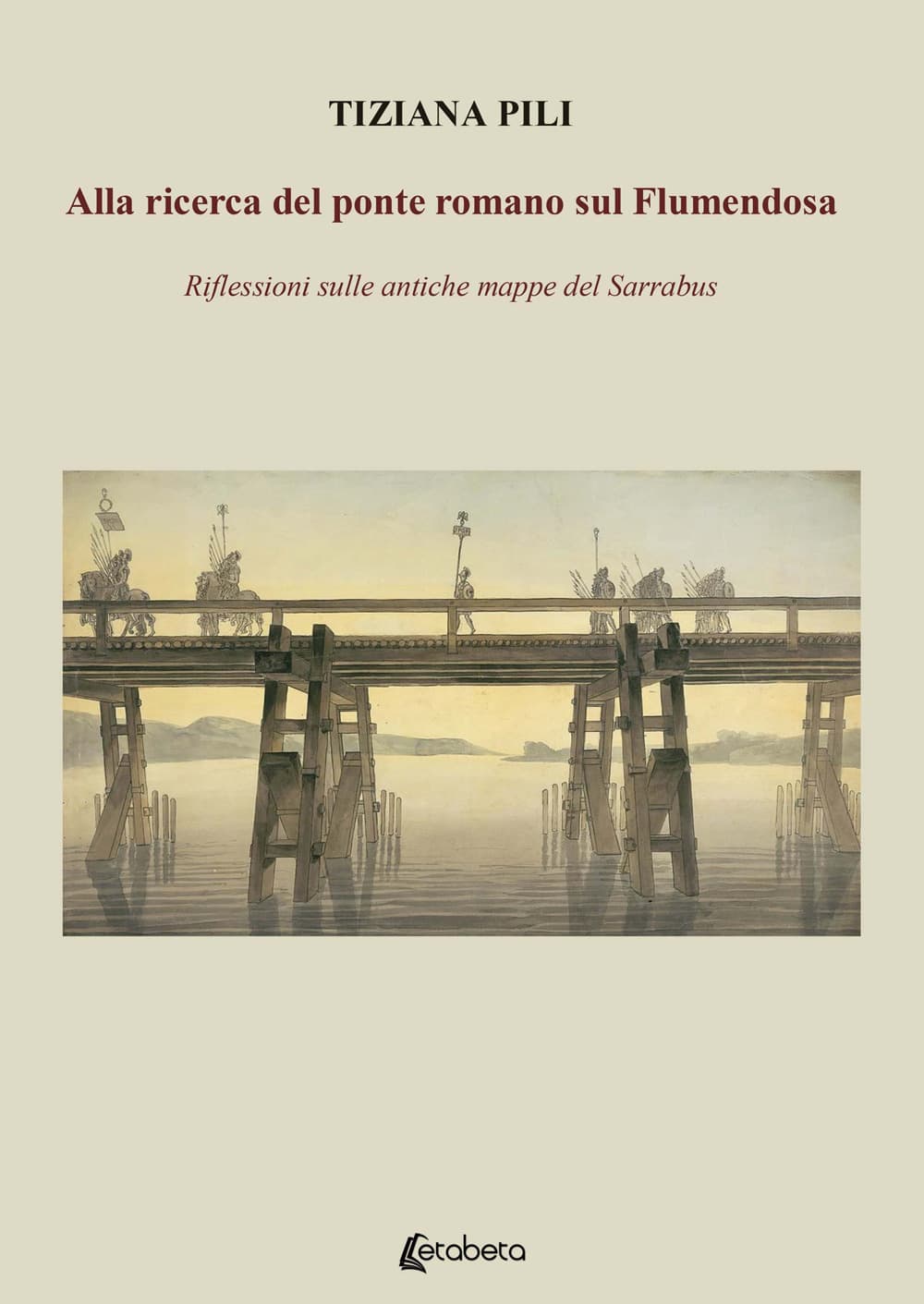 Alla ricerca del ponte romano sul Flumendosa. Riflessioni sulle antiche mappe del Sarrabus