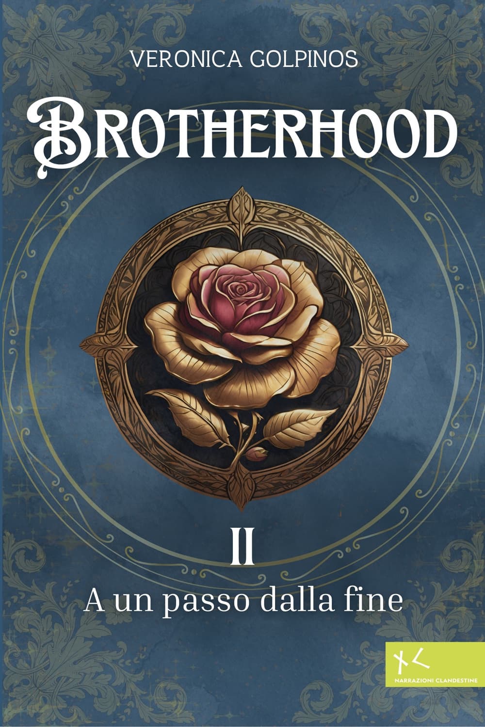 A un passo dalla fine. Brotherhood