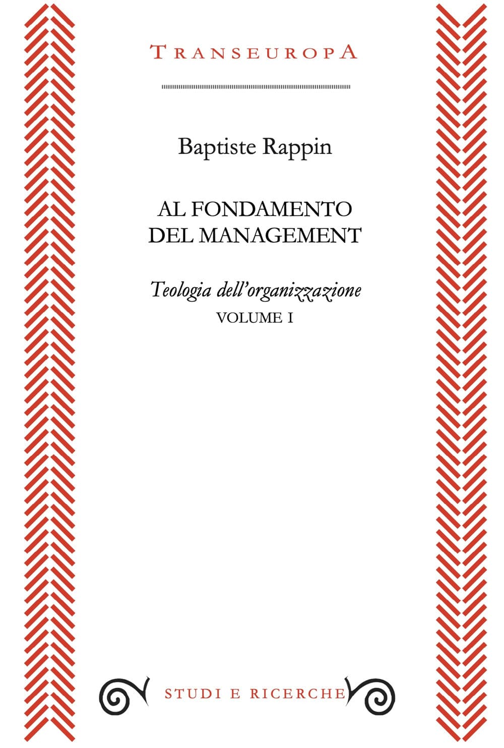 Al fondamento del management. Teologia dell'organizzazione