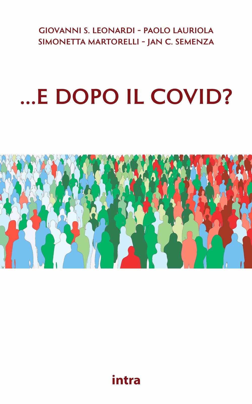 ...e dopo il Covid?. Proteggere la salute e l’ambiente per prevenire le pandemie e altri disastri