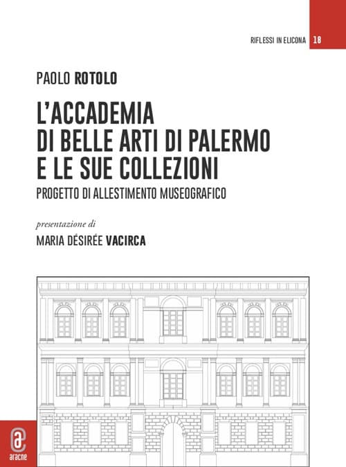 Accademia di Belle Arti di Palermo e le sue collezioni. Progetto di allestimento museografico