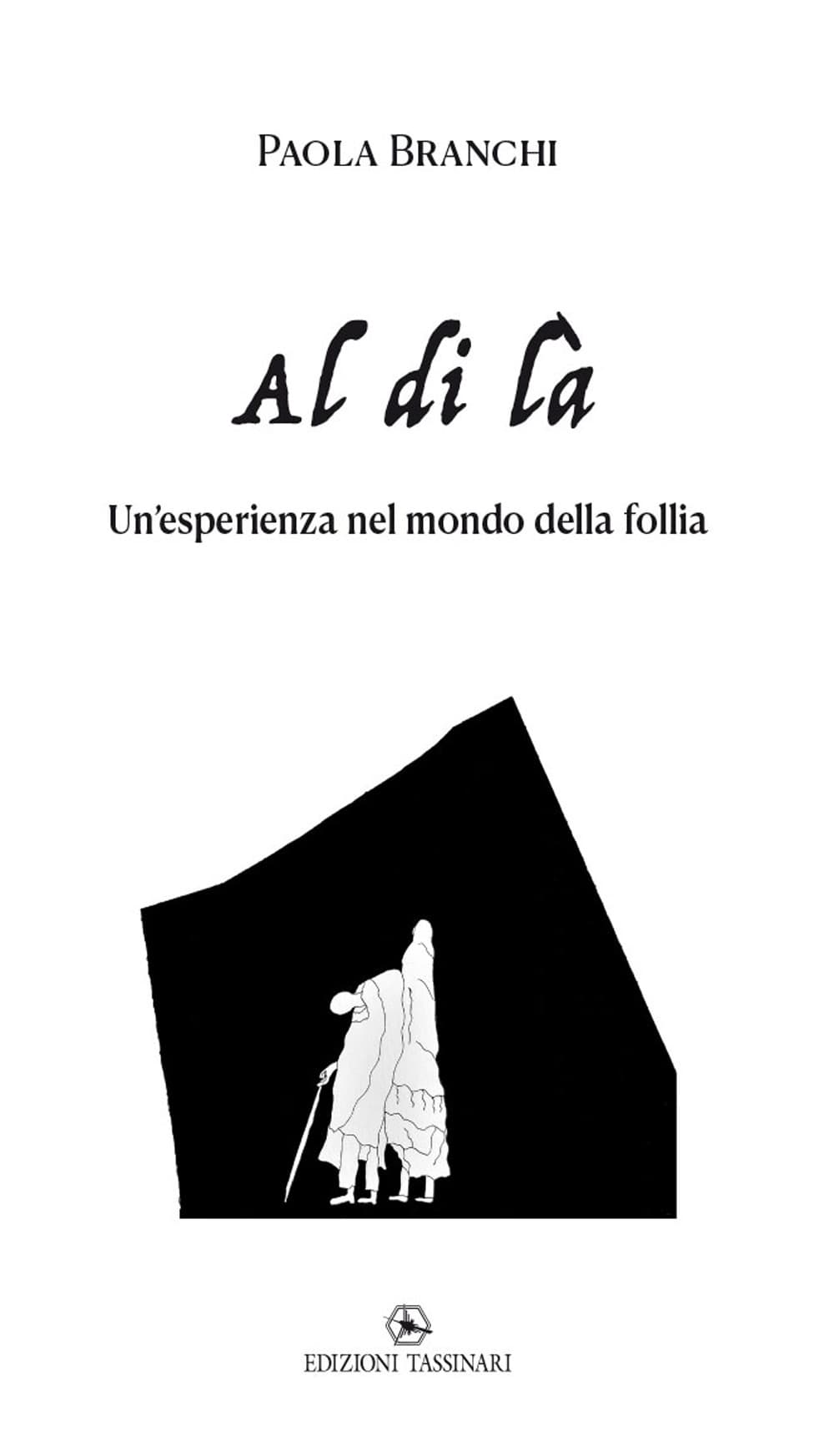 Al di là. Un’esperienza nel mondo della follia