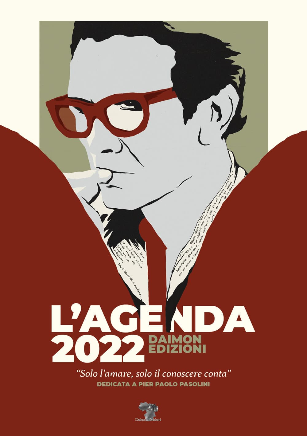 Agenda 2022 Daimon Edizioni «Solo l'amare, solo il conoscere conta». Dedicata a Pier Paolo Pasolini