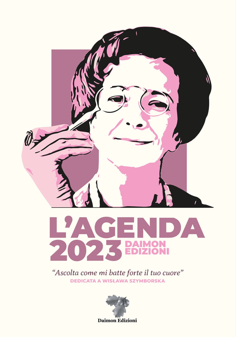 Agenda 2023 Daimon Edizioni "Ascolta come mi batte forte il tuo cuore" dedicata a Wisława Szymborska