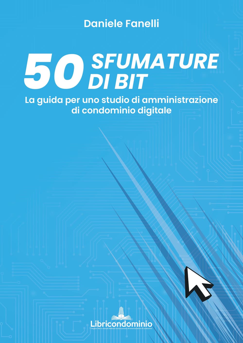 50 sfumature di bit. La guida per uno studio di amministrazione di condominio digitale
