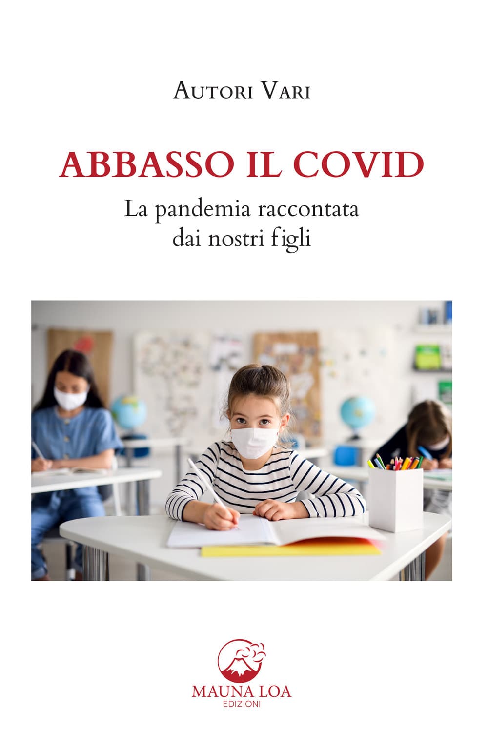 Abbasso il Covid. La pandemia raccontata dai nostri figli