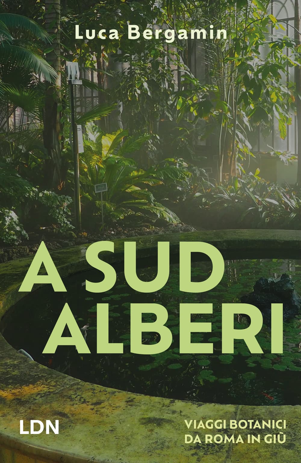 A Sud Alberi. Viaggi botanici da Roma in giù