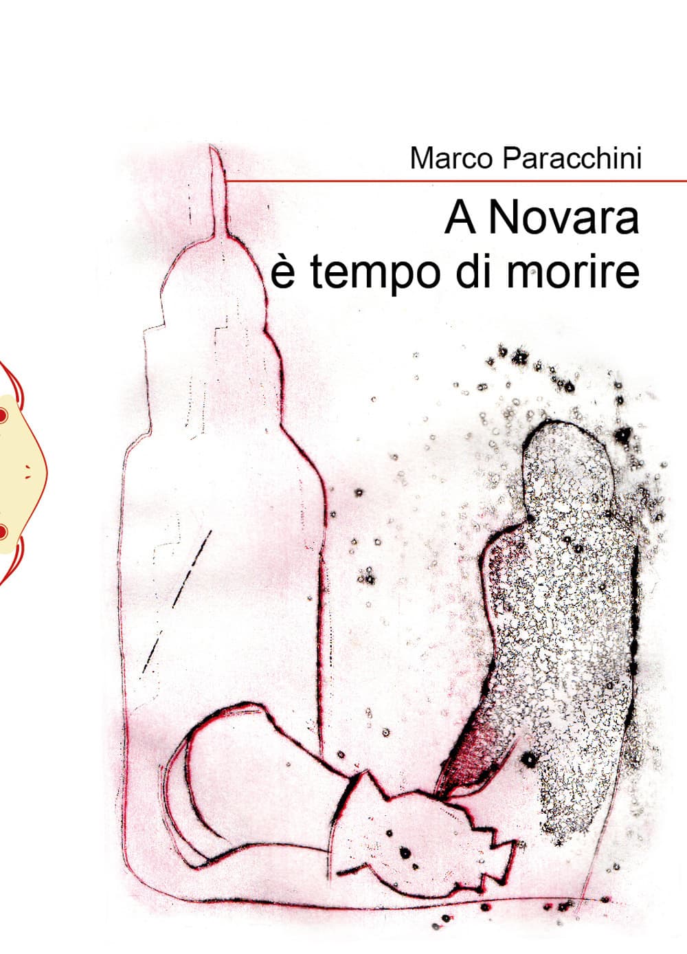 A Novara è tempo di morire