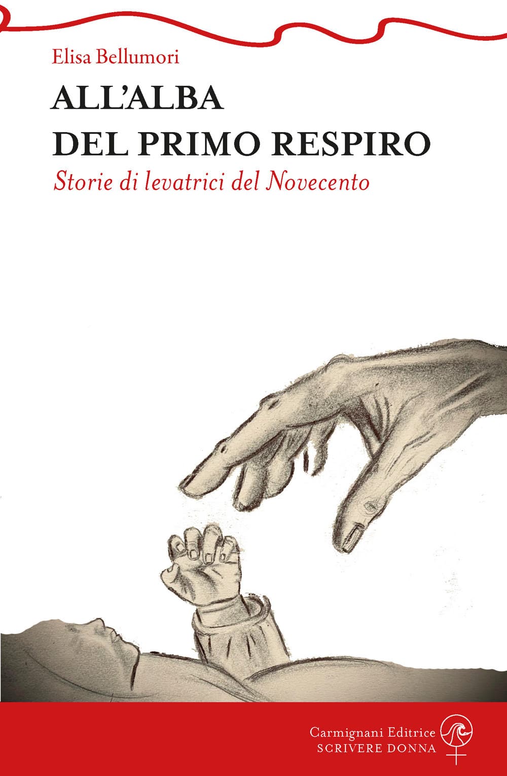 All'alba del primo respiro. Storie di levatrici del Novecento