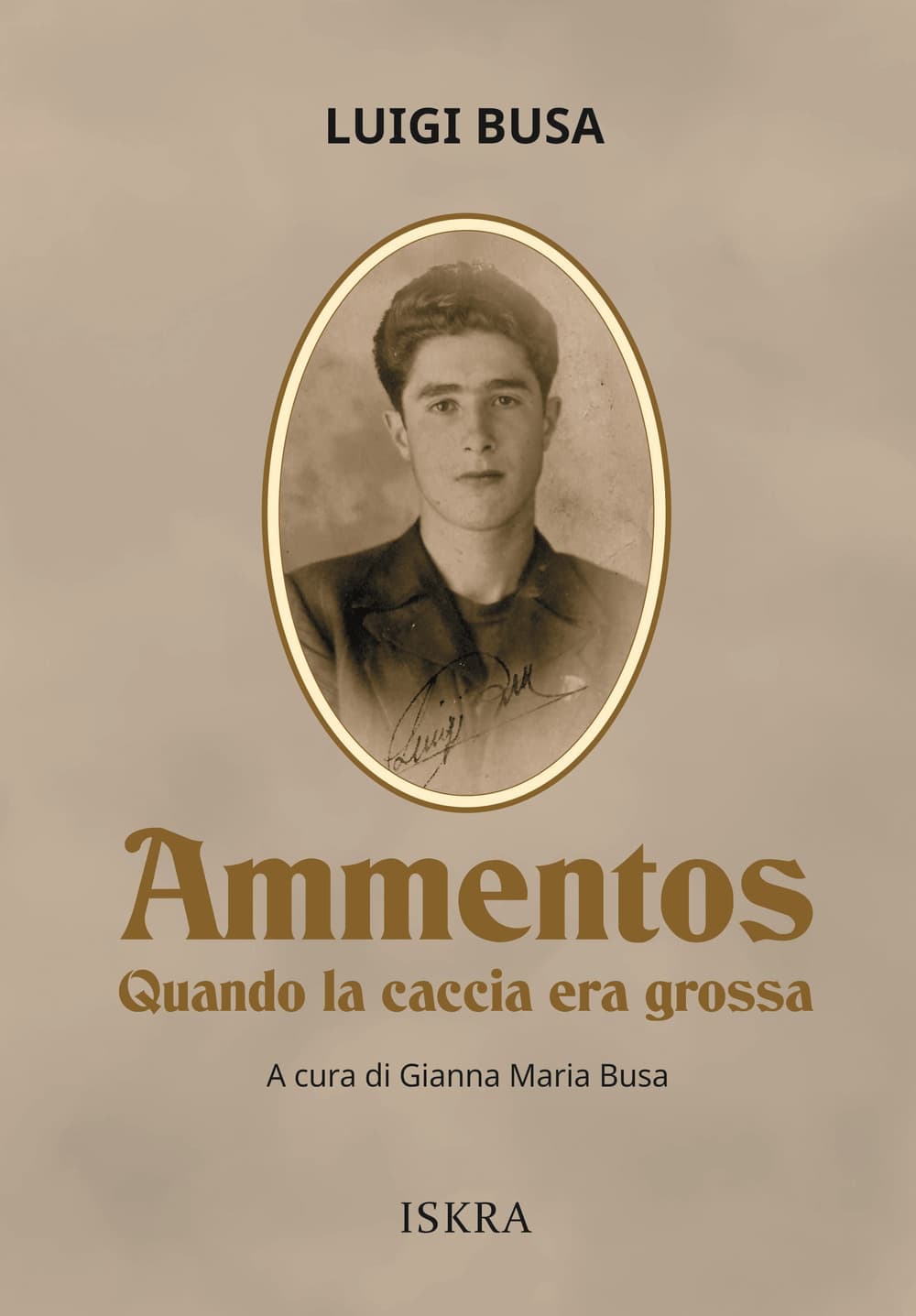 Ammentos. Quando la caccia era grossa