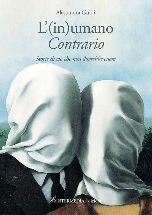 (in)umano contrario. Storie di ciò che non dovrebbe essere