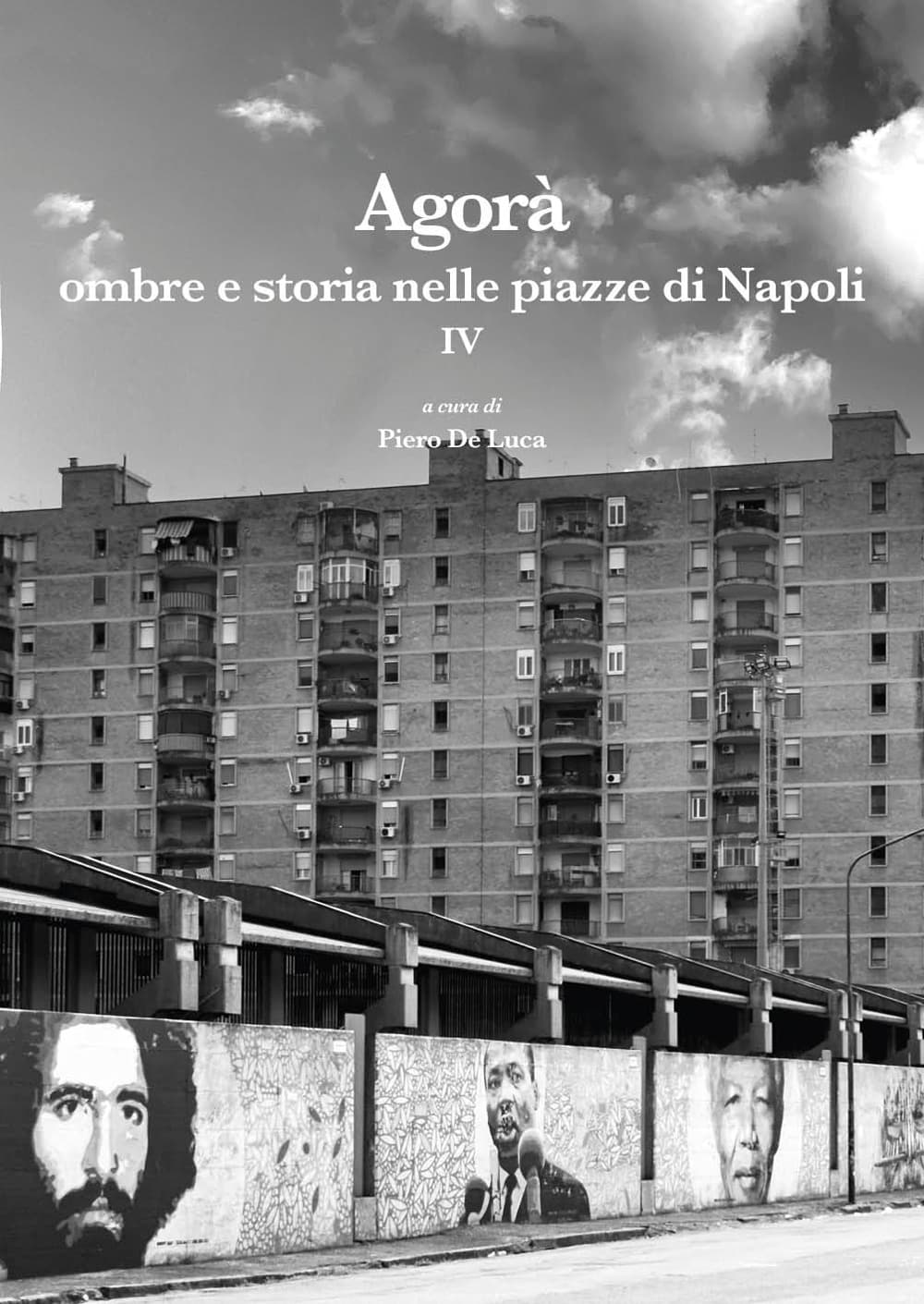 Agorà ombre e storia nelle piazze di Napoli