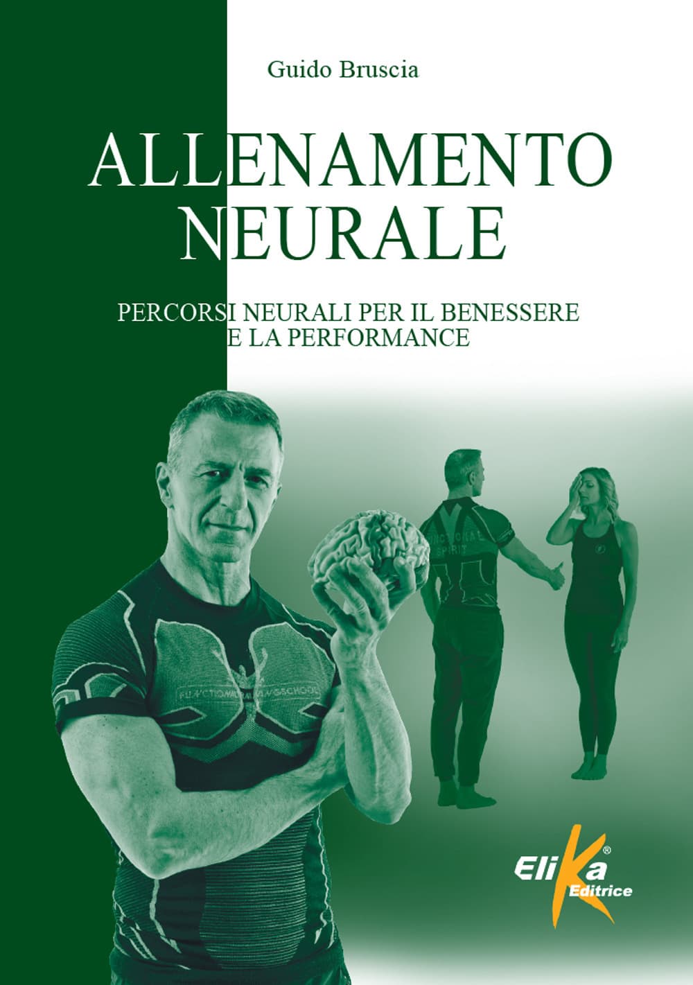Allenamento neurale. Percorsi neurali per il benessere e la performance