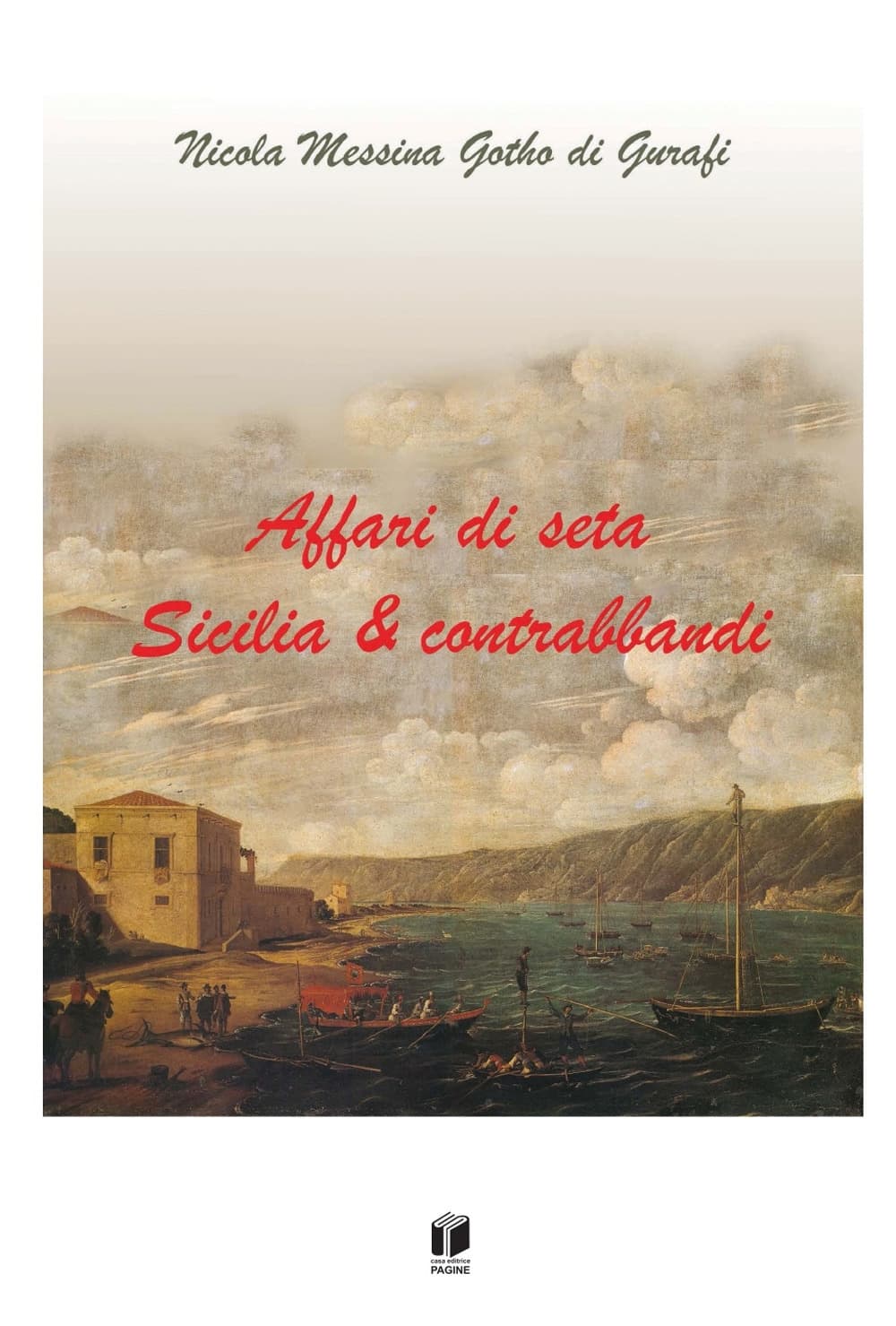Affari di seta. Sicilia & contrabbandi
