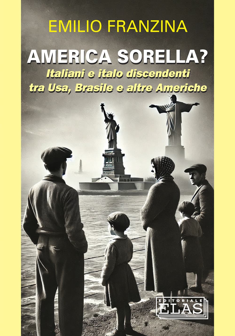 America sorella? Italiani e italo discendenti tra Usa, Brasile e altre Americhe