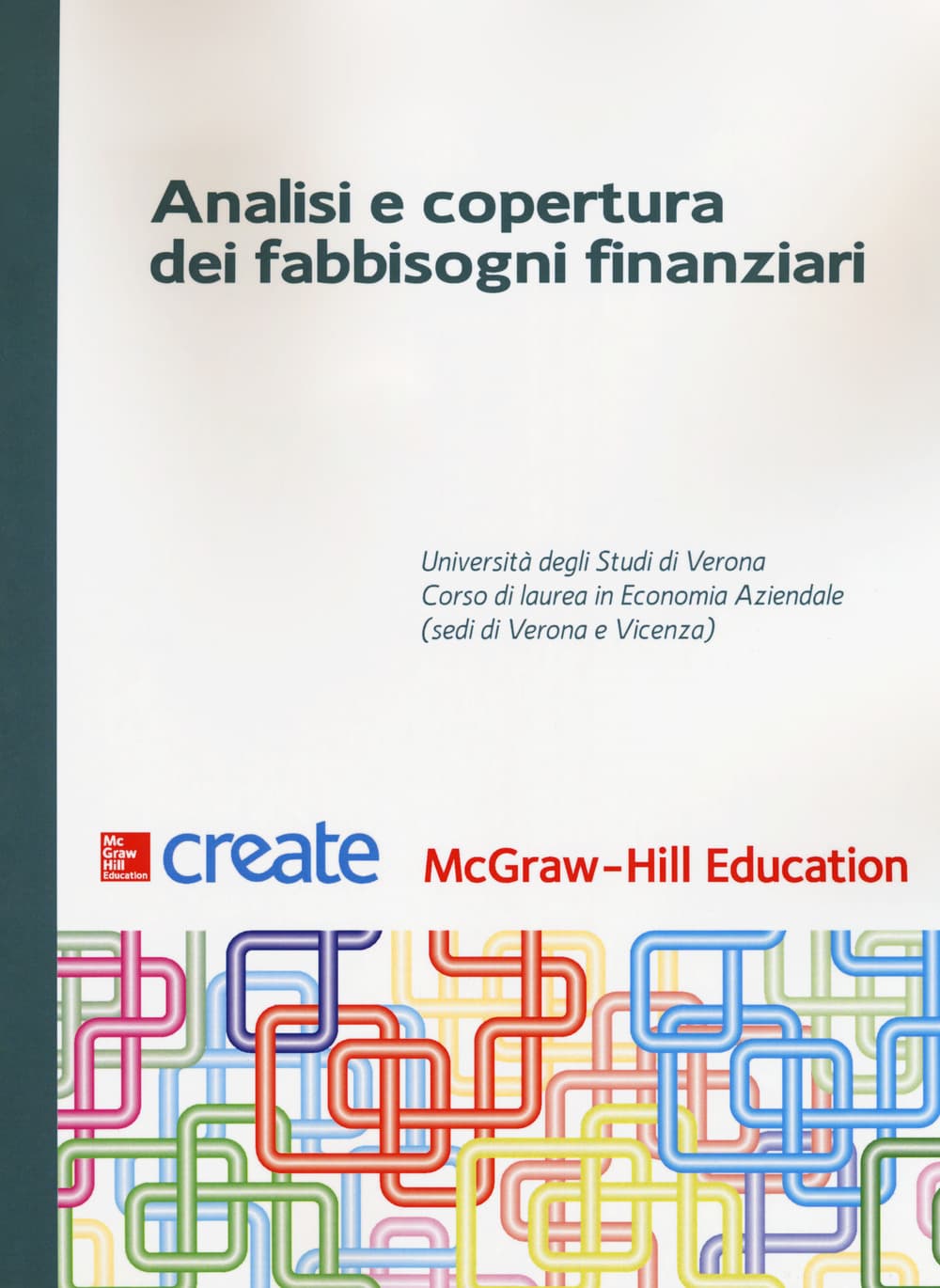 Analisi e copertura dei fabbisogni finanziari