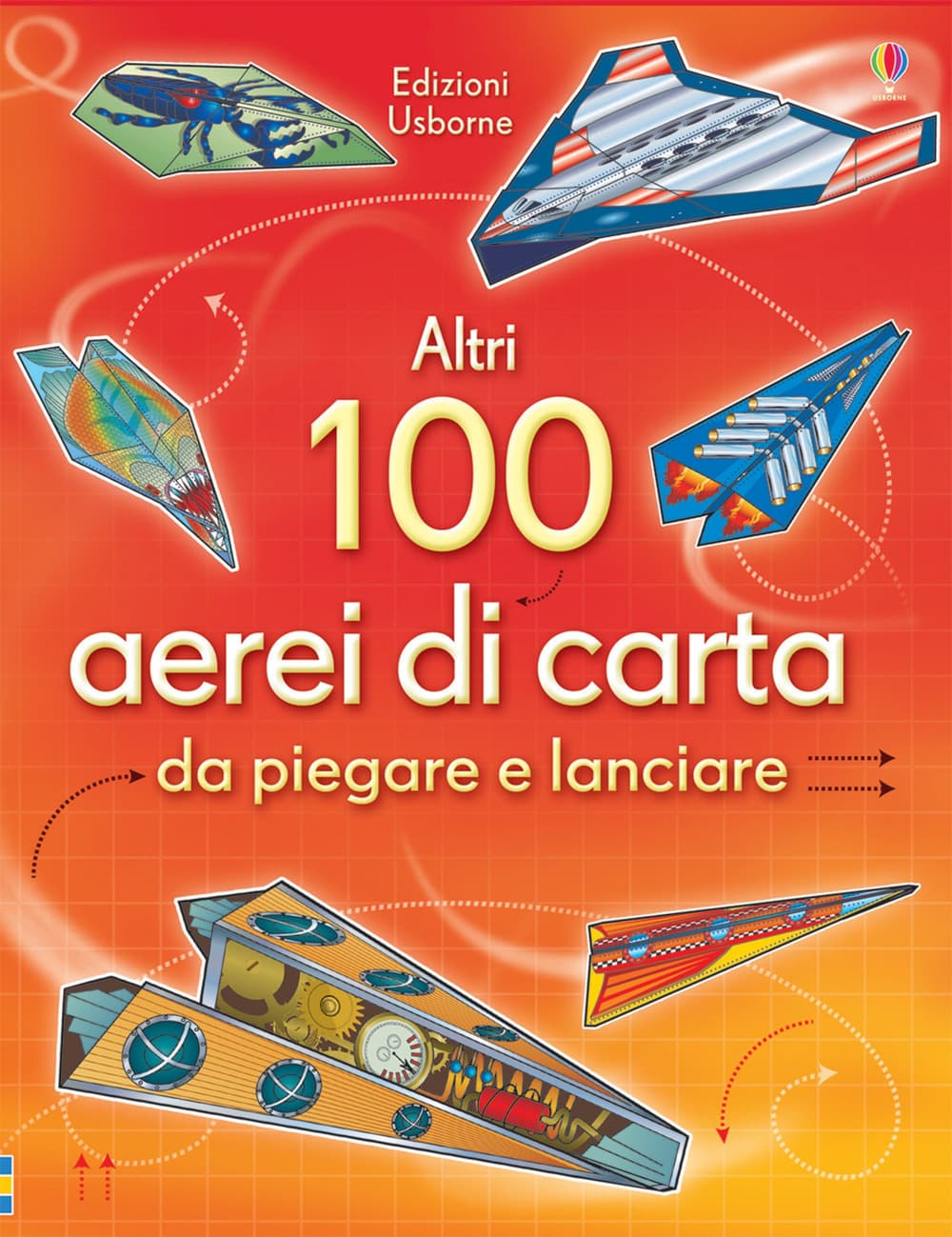 Altri 100 aerei di carta da piegare e lanciare. Aerei di carta