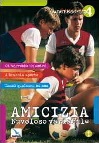 Amicizia. Nuvoloso variabile